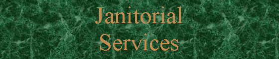 Text Box: JanitorialServices